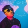 No Slack - Single