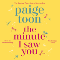 Paige Toon - The Minute I Saw You (Unabridged) artwork