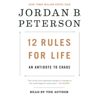 Jordan B. Peterson - 12 Rules for Life: An Antidote to Chaos (Unabridged) artwork