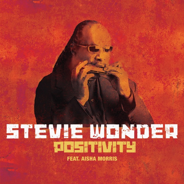 Stevie Wonder - Positivity Feat Aisha Morris