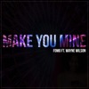Make You Mine (feat. Wayne Wilson) - Single