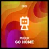 Stream & download Go Home - Single