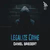 Stream & download Legalize Crime - Single