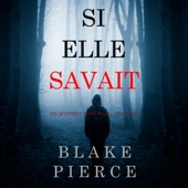 Si elle savait (Un mystère Kate Wise – Volume 1) - Blake Pierce