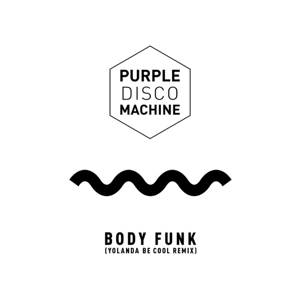 Body Funk (Yolanda Be Cool Remix) - Single - Purple Disco Machine