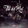 Tu És Rei (Tu Eres Rey) [feat. Gabi Sampaio] - Single