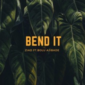 Bend It (feat. Bolu Ajibade) artwork