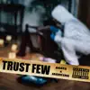 Trust Few (feat. Jaguilera) - Single album lyrics, reviews, download