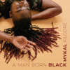 Mykal Kilgore - A Man Born Black  artwork