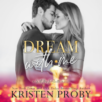 Kristen Proby - Dream with Me: With Me In Seattle, Book 13 (Unabridged) artwork