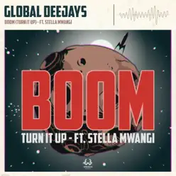Boom (feat. Stella Mwangi) [Turn It Up] - Single - Global Deejays