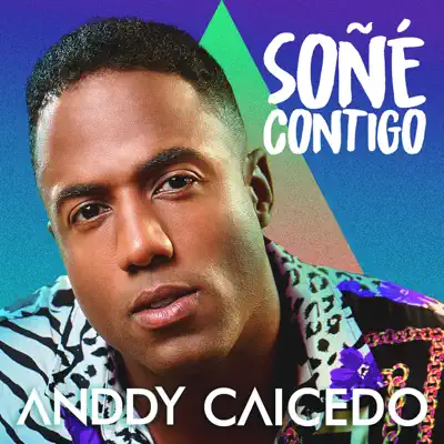 Soñé Contigo - Single - Anddy Caicedo