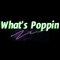 What's Poppin' - L.A. Justice lyrics