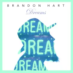 Dreams - Single by Brandon Hart album reviews, ratings, credits