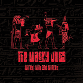 Wired, Wild and Wicked - The Wacky Jugs
