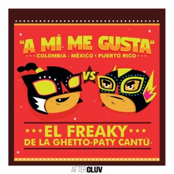 El Freaky - A Mí Me Gusta