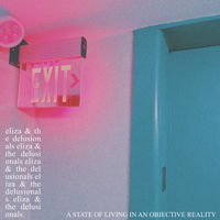 Eliza & The Delusionals - A State of Living in an Objective Reality - EP artwork