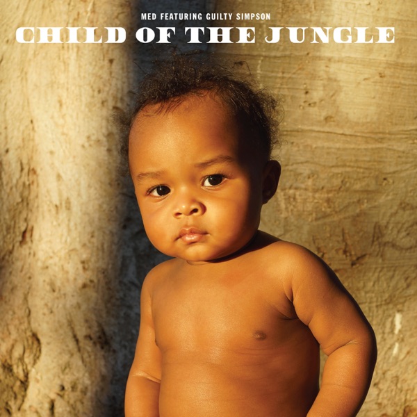 iTunes Artwork for 'Child of the Jungle (by MED & Guilty Simpson)'