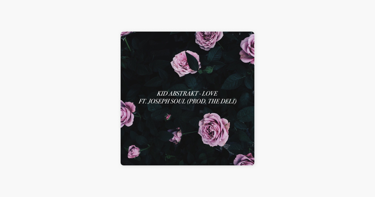 Love Feat Joseph Soul Single By The Deli Kid Abstrakt On