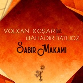 Sabır Makamı (feat. Bahadır Tatlıöz) artwork