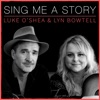 Luke O'Shea - Sing Me a Story