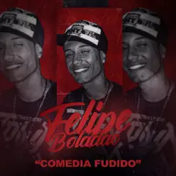 Comédia Fudido - Single - Mc Felipe Boladão