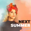 Next Summer - EP album lyrics, reviews, download