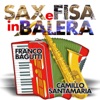 Sax e Fisa in Balera