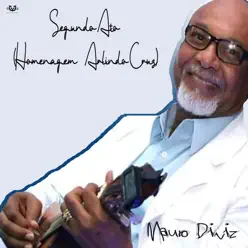 Segundo Ato (Homenagem à Arlindo Cruz) [feat. Péricles, Leandro Sapucahy, Ubirany, Arlindo Neto, Xande de Pilares & João Diniz] - Single - Mauro Diniz
