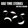 Bad Time Stories