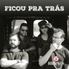 Ficou pra Trás - Single