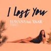I Lost You (feat. Yaar) [Cem Egemen Remix] - Single