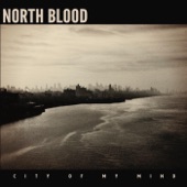 North Blood - City of My Mind (Dub)