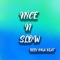 Nice N Slow (Jersey Club Remix) - Reek Ona Beat lyrics