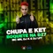 Chupa E Ket / Boquete Na Dz7 - MC MN lyrics