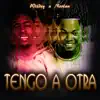 Stream & download Tengo a Otra - Single