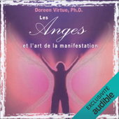 Les anges et l'art de la manifestation - Doreen Virtue