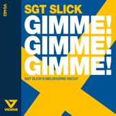 Gimme! Gimme! Gimme! (Sgt Slick's Melbourne Recut - Edit) artwork