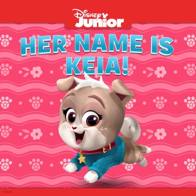 Puppy Dog Pals Her Name Is Keia Itunes Release Date May 27 2019