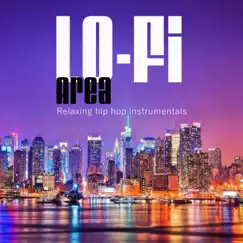Lo-Fi Area - Relaxing hip hop instrumentals by Diodo, Lo-Fi Beats & Lofi Hip-Hop Beats album reviews, ratings, credits
