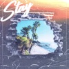 Stay (feat. No1-Noah & Steele 11) - Single