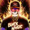 BLVCK MVGIC EP album lyrics, reviews, download
