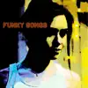 Funky Songs - EP album lyrics, reviews, download