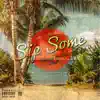 Sip Some (feat. VNNY, Saint Boyd & 24hrs) - Single album lyrics, reviews, download