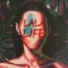 La La Life - Single, 2019