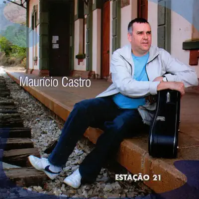 Estação 21 - Mauricio Castro Estação 21 - Mauricio Castro