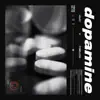 Dopamine - Single album lyrics, reviews, download