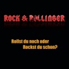 Rollst Du noch oder Rockst Du schon?