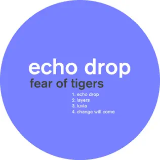 lataa albumi Fear Of Tigers - Echo Drop EP