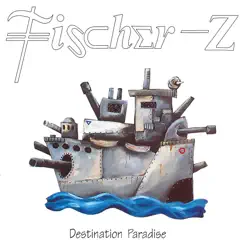 Destination Paradise - Fischer-Z